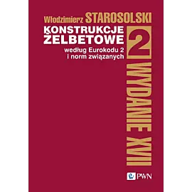 Konstrukcje żelbetowe według Eurokodu 2 i norm związanych. Tom 2