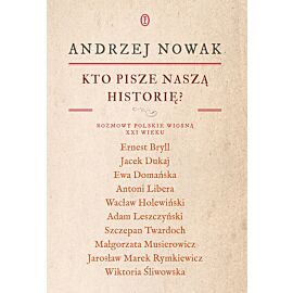 Kto pisze naszą historię? Rozmowy polskie wiosną XXI wieku (e-book)