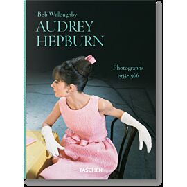 Bob Willoughby. Audrey Hepburn. Photographs 1953–1966