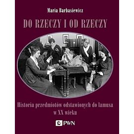 Do rzeczy i od rzeczy