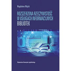 Rozszerzona rzeczywistość w usługach informacyjnych bibliotek