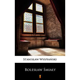 Bolesław Śmiały (e-book)