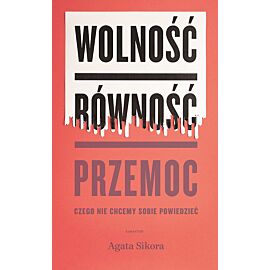 Wolność, równość, przemoc