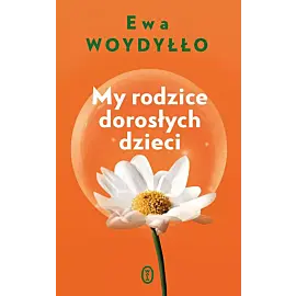 My rodzice dorosłych dzieci