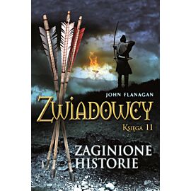 Zaginione historie. Zwiadowcy. Tom 11
