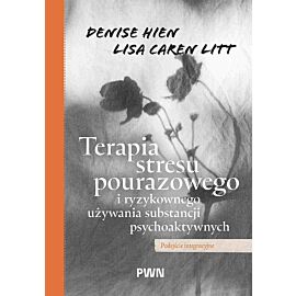 Terapia stresu pourazowego i ryzykownego używania substancji psychoaktywnych