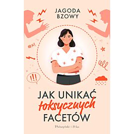 Jak unikać toksycznych facetów (e-book)