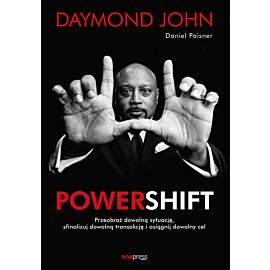 Powershift. Przeobraź dowolną sytuację, sfinalizuj dowolną transakcję i osiągnij dowolny cel (e-book)