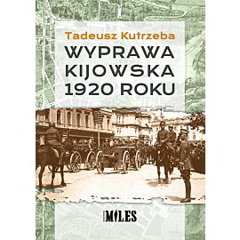 Wyprawa kijowska 1920 roku / Miles