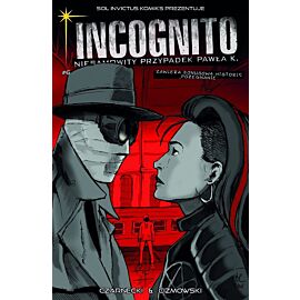Incognito. Niesamowity Przypadek Pawła K. - 6 - Kolory grozy, cz. 1