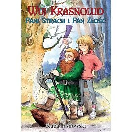 Wuj Krasnolud, Pani Strach i Pan Złość