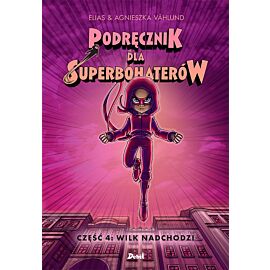 Podręcznik dla superbohaterów. Cześć 4: Wilk nadchodzi