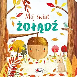 Mój świat Żołądź