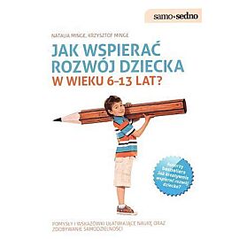 Jak wspierać rozwój dziecka w wieku 6–13 lat?