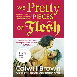 We Pretty Pieces of Flesh