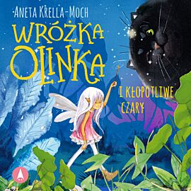 Wróżka Olinka i kłopotliwe czary (audiobook MP3)