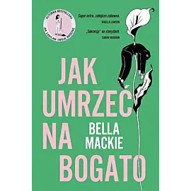 Jak umrzeć na bogato
