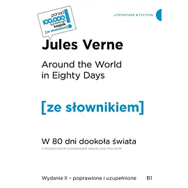 Around the World in Eighty Days W 80 dni dookoła świata z podręcznym słownikiem angielsko-polskim