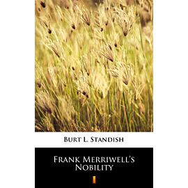Frank Merriwell’s Nobility (e-book)