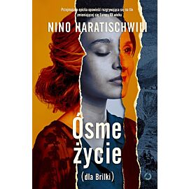 Ósme życie (dla Brilki). Tom 1