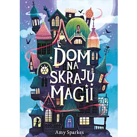 Dom na skraju magii