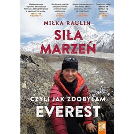 Siła Marzeń czyli jak zdobyłam Everest