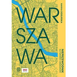 Warszawa. Nieprzewodnik dla turystów i mieszkańców (e-book)