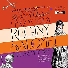 Awantury i przygody Reginy Salomei Pilsztynowej (audiobook CD)