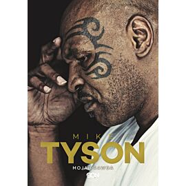 Mike Tyson. Moja prawda (Wydanie III)