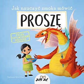 Jak nauczyć smoka mówić PROSZĘ