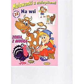 Malowanki z nalepkami - Na wsi - Zosia z mućką