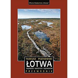 Łotwa. Sąsiedzi naszych sąsiadów. Przewodnik