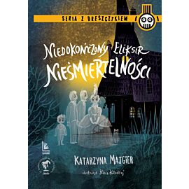 Niedokończony eliksir nieśmiertelności (e-book)