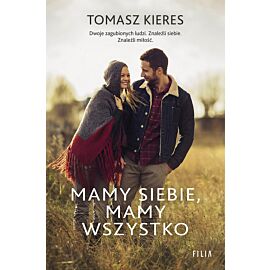 Mamy siebie, mamy wszystko