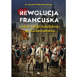 Rewolucja francuska wobec religii katolickiej i jej duchowieństwa
