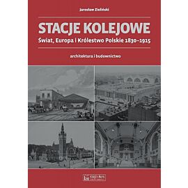 Stacje kolejowe -Świat, Europa i Królestwo Polskie do 1915 roku