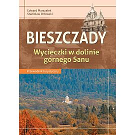 Przwodnik Bieszczady Wycieczki w dolinie górnego Sanu