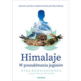 Himalaje. W poszukiwaniu joginów (e-book)