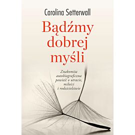 Bądźmy dobrej myśli