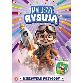 Maluszki rysują Niezwykłe przygody