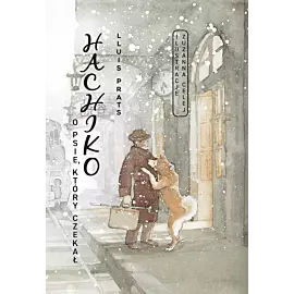 Hachiko. O psie, który czekał