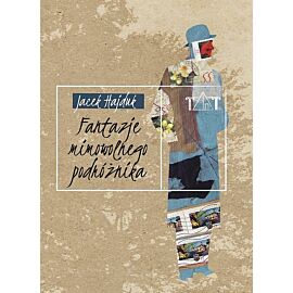 Fantazje mimowolnego podróżnika