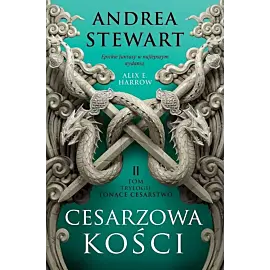 Cesarzowa kości. Cykl Tonące Cesarstwo. Tom 2