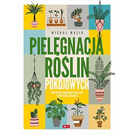 Pielęgnacja roślin pokojowych