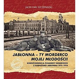 Jabłonna ty morderco mojej młodości
