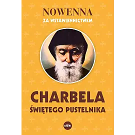 Nowenna za wstawiennictwem charbela, świętego pustelnika