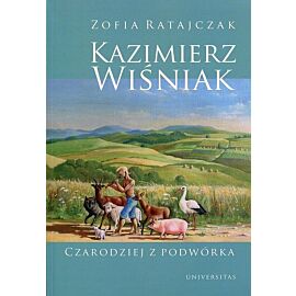 Kazimierz Wiśniak Czarodziej z podwórka