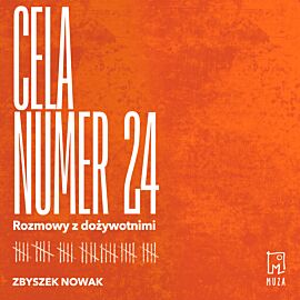 Cela numer 24. Rozmowy z dożywotnimi (audiobook MP3)
