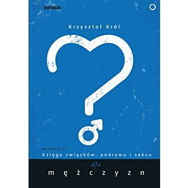 Księga związków, podrywu i seksu dla mężczyzn. Wydanie II (audiobook MP3)