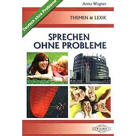 Sprechen ohne probleme. Themen & lexik